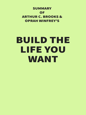 cover image of Summary of Arthur C. Brooks and Oprah Winfrey's Build the Life You Want